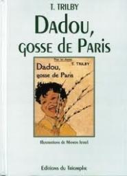 Dadou, Gosse de Paris par T. Trilby