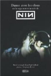 Danse avec les clous : (Ou la saga mouvemente de Nine Inch Nails) par Jean-Paul Coillard