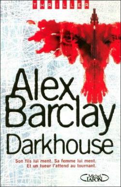 Darkhouse par Alex Barclay
