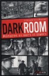 Darkroom - Mmoires en noirs et blancs par Lila Quintero Weaver