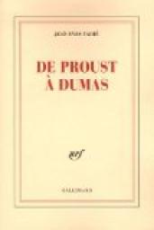 De Proust  Dumas par Jean-Yves Tadi