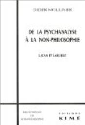 De la psychanalyse  la non-philosophie par Didier Moulinier
