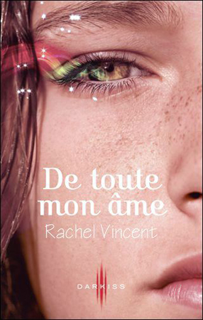 Les voleurs d'mes, tome 1 : De toute mon me par Rachel Vincent