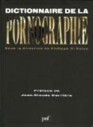 Dictionnaire de la pornographie par Philippe Di Folco