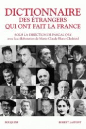 Dictionnaire des trangers qui ont fait la France par Pascal Ory