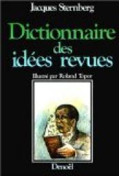 Dictionnaire des ides revues par Jacques Sternberg