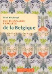 Dictionnaire insolite de la Belgique par Grald Berche-Ngo