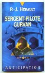 Dure des quipages : 61 missions--. 1, Sergent-pilote Gurvan par Paul-Jean Hrault