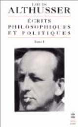 Ecrits philosophiques et politiques, tome 1 par Louis Althusser
