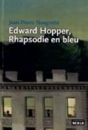 Edward Hopper, Rhapsodie en bleu par Jean-Pierre Naugrette