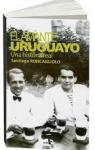 El amante uruguayo. Una historia real par Santiago Roncagliolo