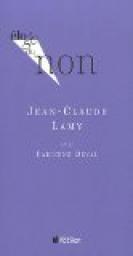 Eloge du non par Jean-Claude Lamy