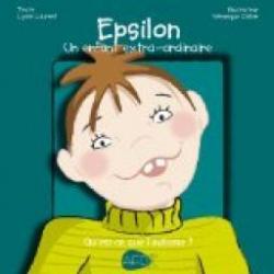 Epsilon : Un enfant extra-ordinaire par Lydie Laurent