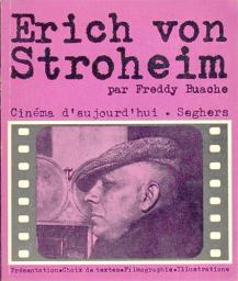 Erich von Stroheim par Freddy Buache