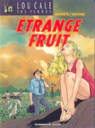 Lou Cal, tome 4 : Etrange fruit par Eric Warnauts