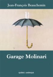 Garage Molinari par Jean-Franois Beauchemin