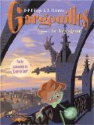 Gargouilles, Tome 1 : Le voyageur par Etienne Jung
