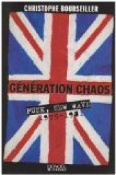 Gnration chaos : Punk, New Wave 1975-1981 par Christophe Bourseiller