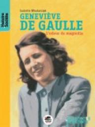 Genevive de Gaulle : l'odeur de magnolia par Isabelle Wlodarczyk