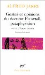 Gestes et opinions du Docteur Faustroll, pataphysicien - L'amour absolu par Alfred Jarry