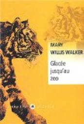 Glace jusqu'au zoo par Mary Willis Walker