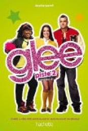 Glee - tome 2 - Piste 2 par Sophia Lowell