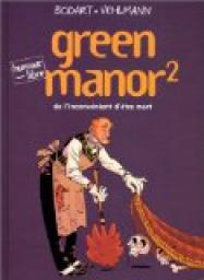 Green Manor, tome 2 : De l'inconvnient d'tre mort par Denis Bodart