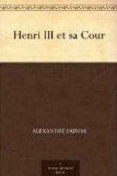Henri III et sa Cour par Alexandre Dumas