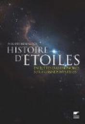 Histoire d'Etoiles. Enqutes d'Astronome par Philippe Henarejos