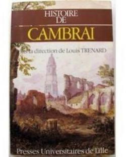 Histoire de Cambrai par Louis Trenard