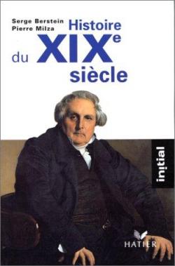Histoire du XIXe sicle par Serge Berstein
