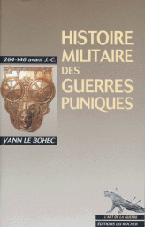 Histoire militaire des guerres puniques : 246-146 avant J.C. par Yann Le Bohec