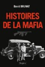 Histoires de la mafia par David Brunat