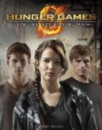 Hunger Games : le guide officiel du film par Kate Egan