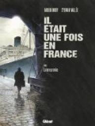Il tait une fois en France, tome 6 : La Terre promise par Fabien Nury