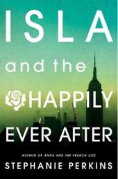 Isla and the Happily Ever After par Stephanie Perkins