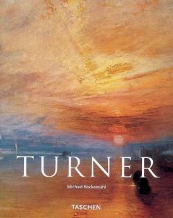 J.M.W. Turner (1775-1851) : Le monde de la lumire et des couleurs par Michael Bockemhl