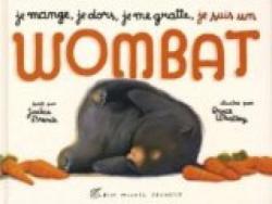 Je mange, je dors, je me gratte, je suis un Wombat par Jackie French
