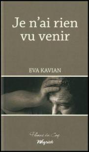 Je n'ai rien vu venir par Eva Kavian