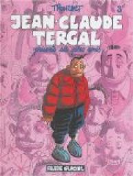 Jean-Claude Tergal, tome 3 : Jean-Claude Tergal prsente ses pires amis par Didier Tronchet