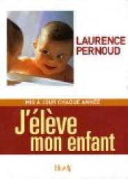 J'lve mon enfant par Laurence Pernoud