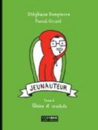 Jeunauteur, tome 2 : Gloire et crachats par Stphane Dompierre