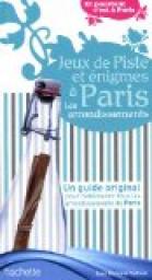 Jeux de piste et nigmes  Paris : Les arrondissements par Jean-Richard Matouk
