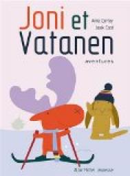 Joni et Vatanen : Aventures par Anne Cortey