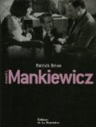 Joseph L. Mankiewicz : Biographie, filmographie illustre, analyse critique par Patrick Brion