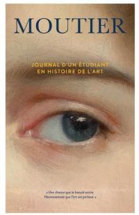 Journal d'un tudiant en Histoire de l'Art par Maxime-Olivier Moutier