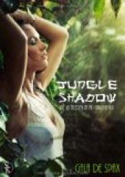 Jungle Shadow : De la tlralit au cauchemar par Gala de Spax
