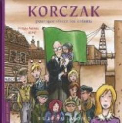 Korczak : Pour que vivent les enfants par Philippe Meirieu