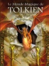 Le monde magique de Tolkien par Edouard Kloczko