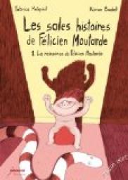 Les sales histoires de Flicien Moutarde, tome 1 : La naissance de Flicien Moutarde par Fabrice Melquiot